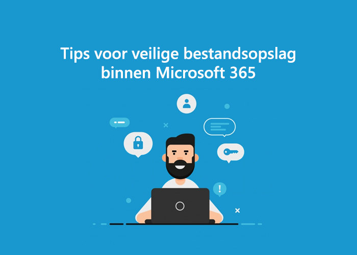 tips-voor-veilige-bestandsopslag-microsoft-365